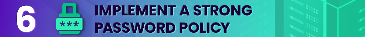Implement a Strong Password Policy linux vps security