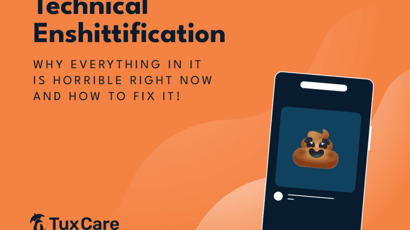 Technical Enshittification: Why Everything in IT Is Horrible Right Now and How to Fix It!