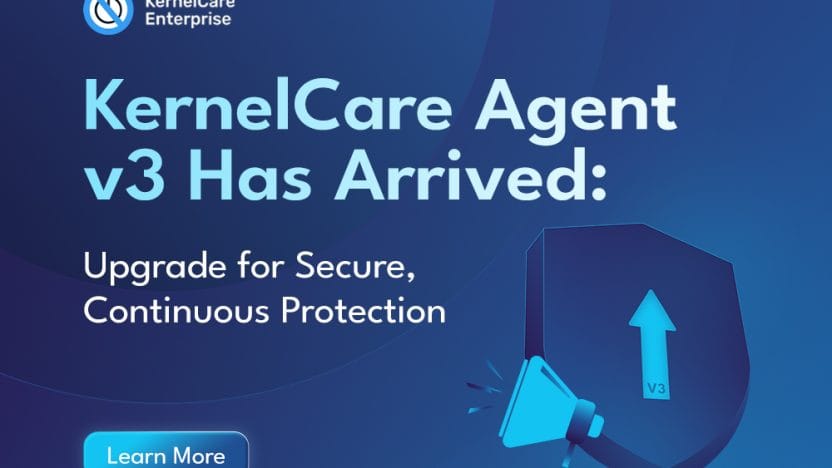 KernelCare Agent v3: Upgrade Now for Signed Patch Security